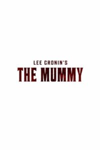 Lee Cronin’s The Mummy
